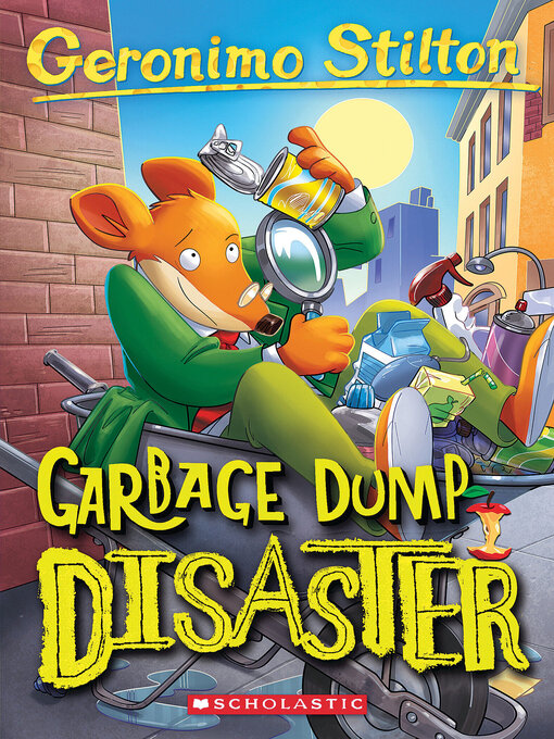 Title details for Garbage Dump Disaster by Geronimo Stilton - Wait list